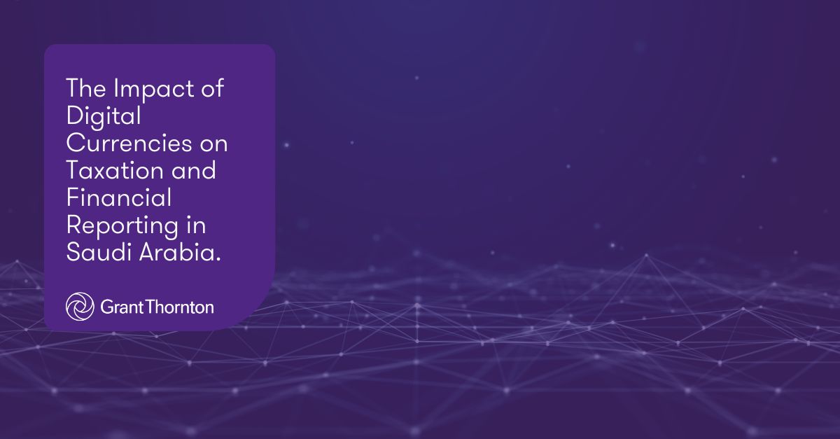 The Emerging Trends in Digital Currency in KSA | Grant Thornton